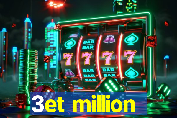 3et million