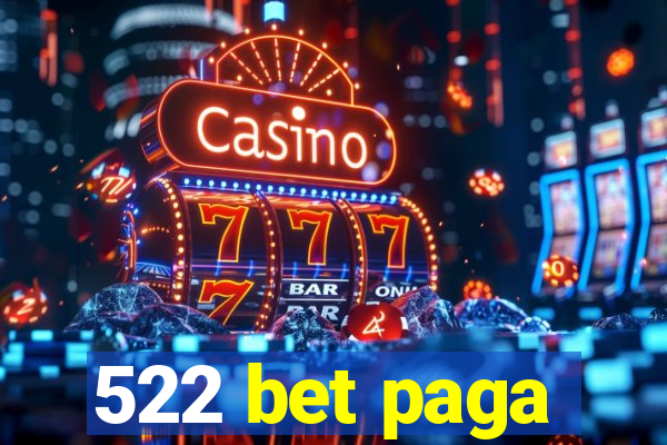 522 bet paga