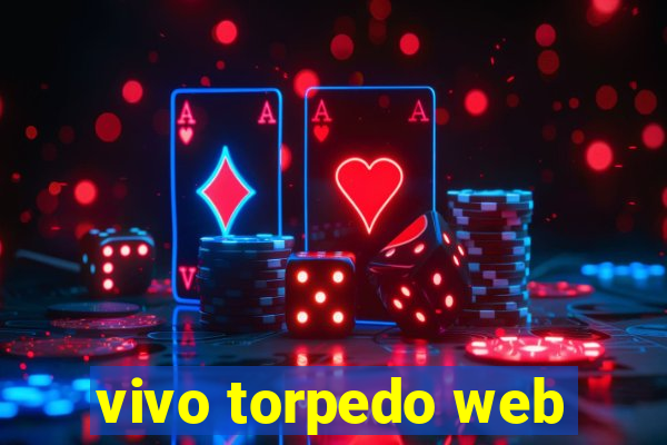 vivo torpedo web