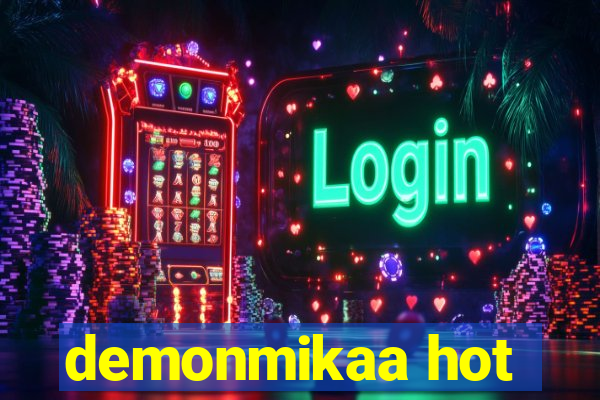 demonmikaa hot