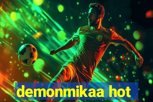 demonmikaa hot