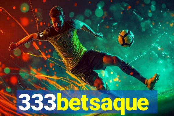 333betsaque