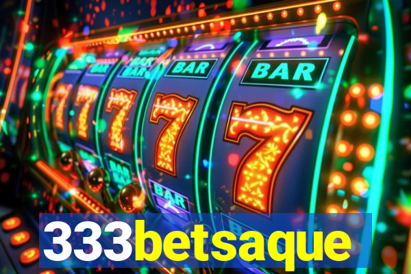 333betsaque