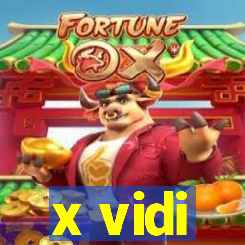 x vidi