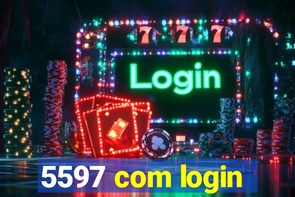 5597 com login