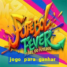 jogo para ganhar dinheiro sem precisar depositar nada