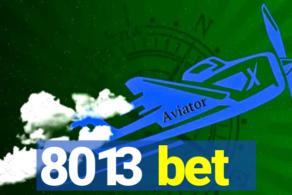 8013 bet