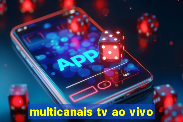 multicanais tv ao vivo