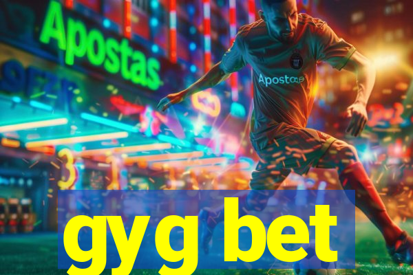 gyg bet