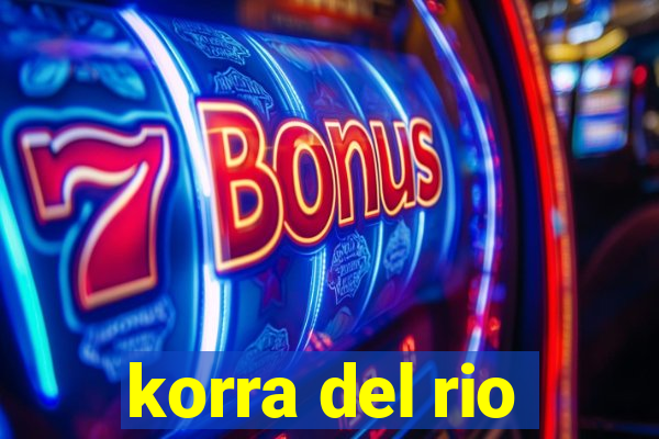 korra del rio