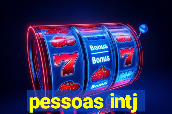 pessoas intj