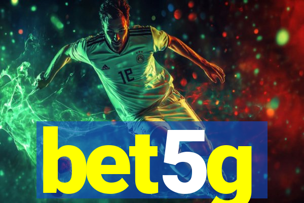 bet5g