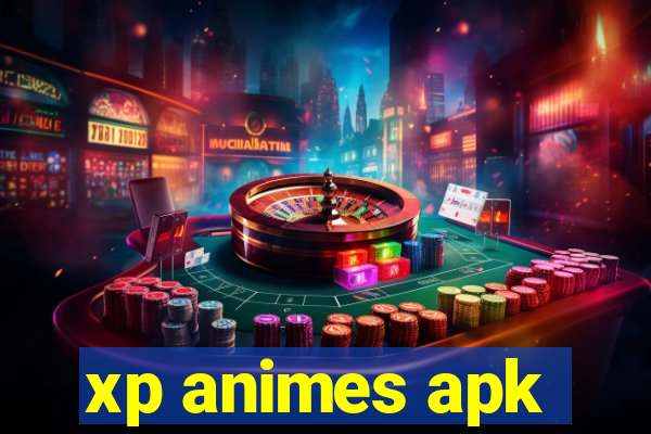 xp animes apk
