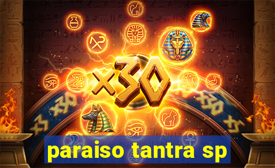 paraiso tantra sp
