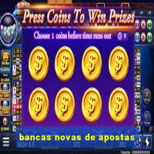bancas novas de apostas