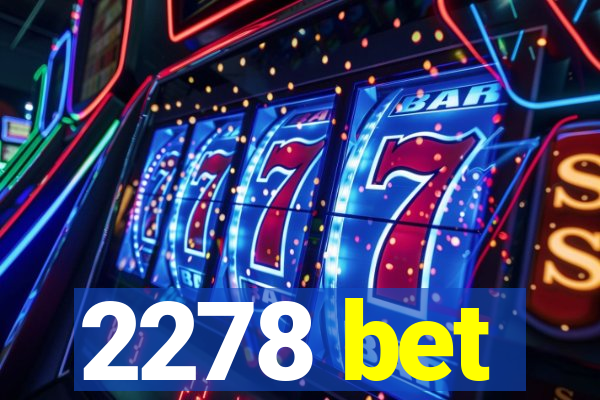 2278 bet