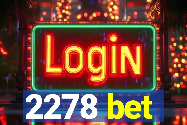 2278 bet