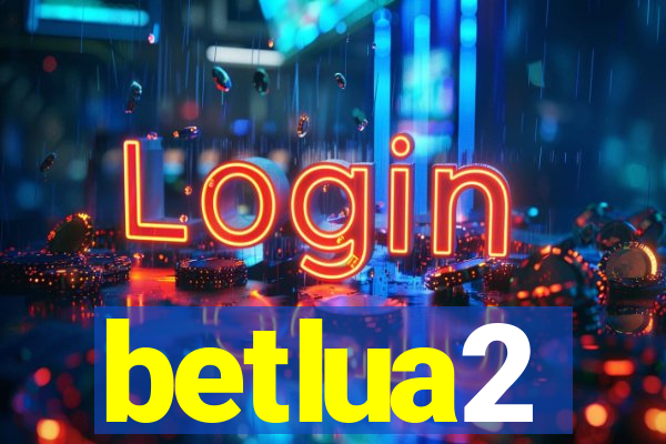 betlua2