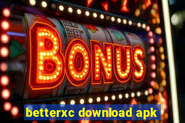 betterxc download apk