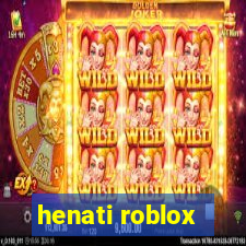 henati roblox
