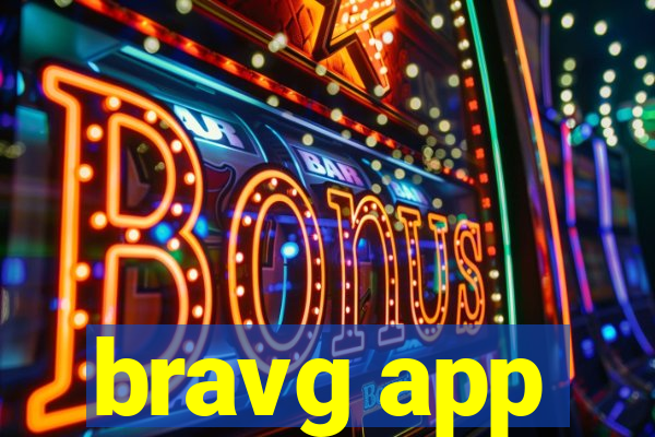 bravg app