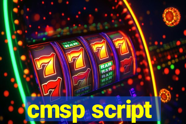 cmsp script