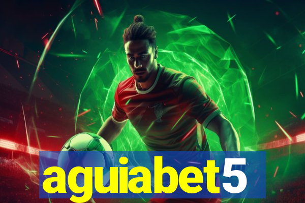 aguiabet5