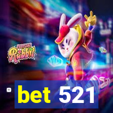 bet 521