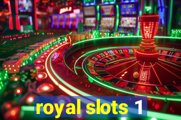 royal slots 1