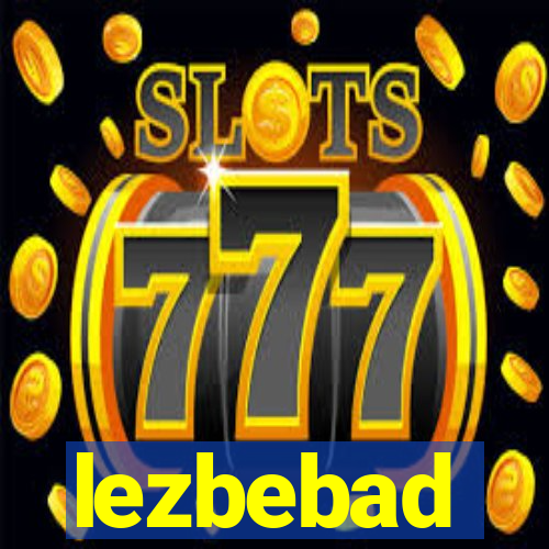 lezbebad