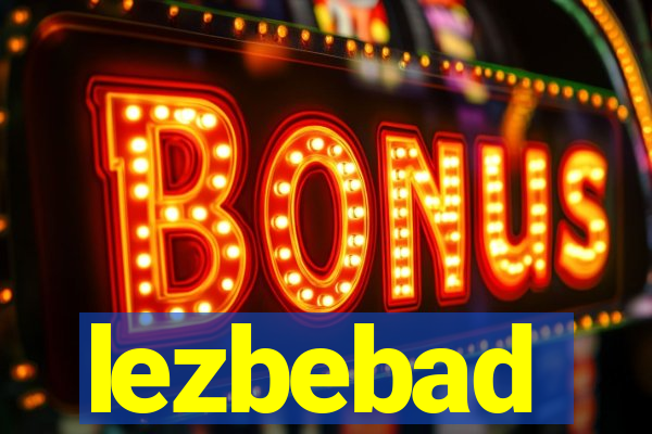 lezbebad