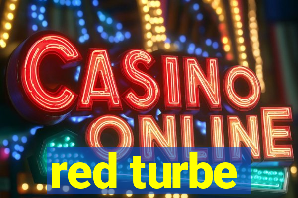 red turbe