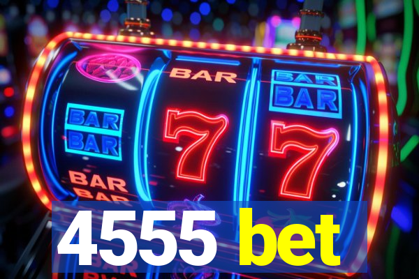 4555 bet