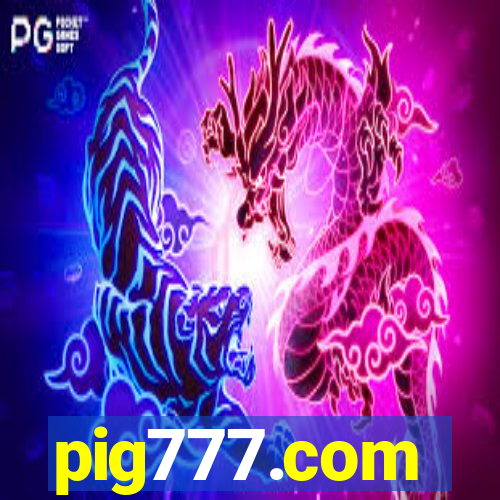 pig777.com