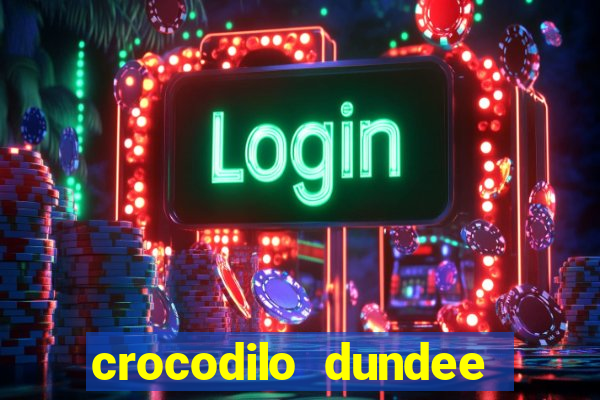 crocodilo dundee filme completo dublado