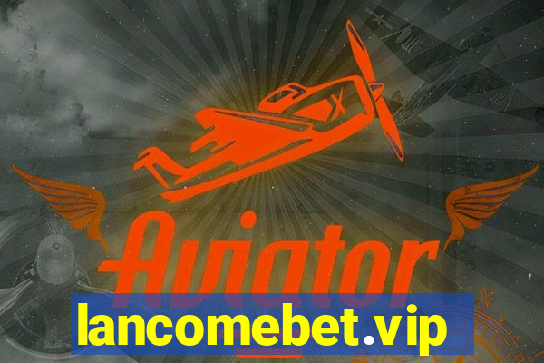 lancomebet.vip