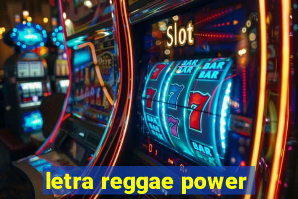 letra reggae power
