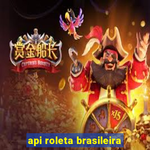 api roleta brasileira