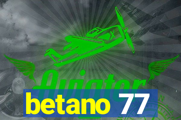 betano 77