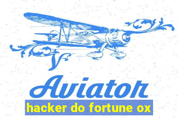hacker do fortune ox
