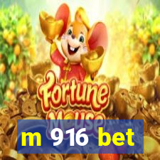 m 916 bet