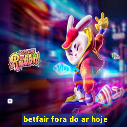 betfair fora do ar hoje