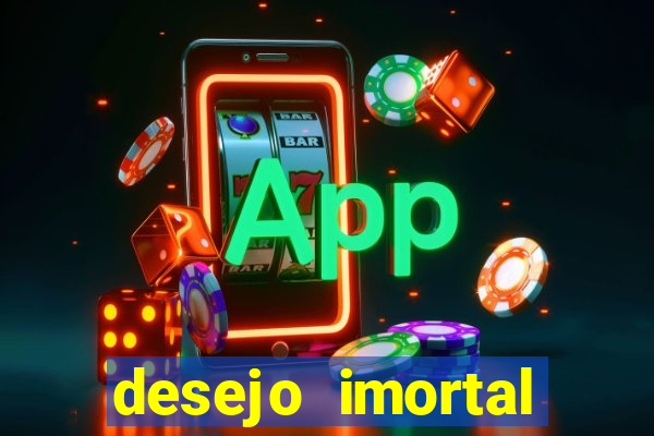 desejo imortal cifra simplificada gusttavo lima