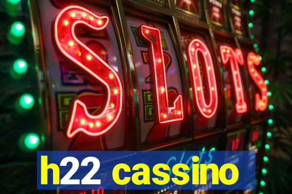 h22 cassino