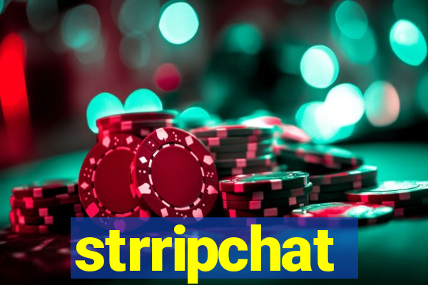 strripchat