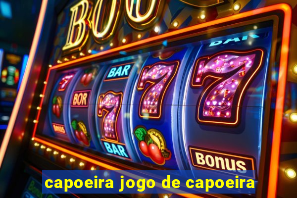 capoeira jogo de capoeira