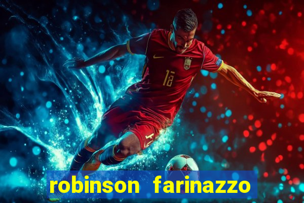 robinson farinazzo biografia wikipedia