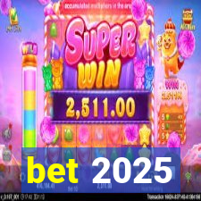 bet 2025
