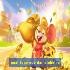 qual jogo que dar dinheiro