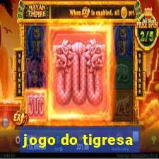 jogo do tigresa